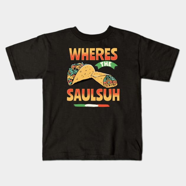 SALSA, SAULSUH, SALSUH, THE GOOD SAUCE! Kids T-Shirt by Farm Road Mercantile 